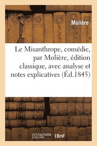 bokomslag Le Misanthrope, Comdie, dition Classique, Avec Analyse Et Notes Explicatives 2e dition