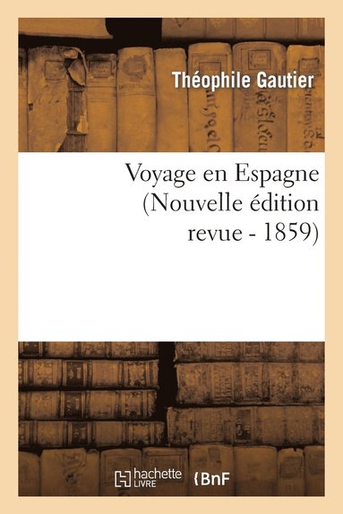 bokomslag Voyage En Espagne (Nouvelle Édition Revue)