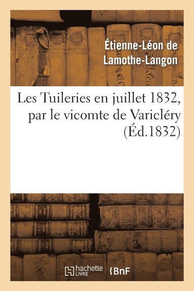 bokomslag Les Tuileries En Juillet 1832