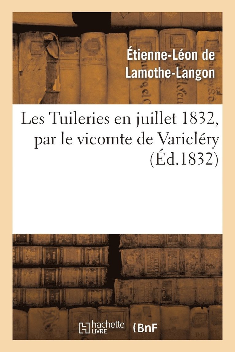 Les Tuileries En Juillet 1832 1