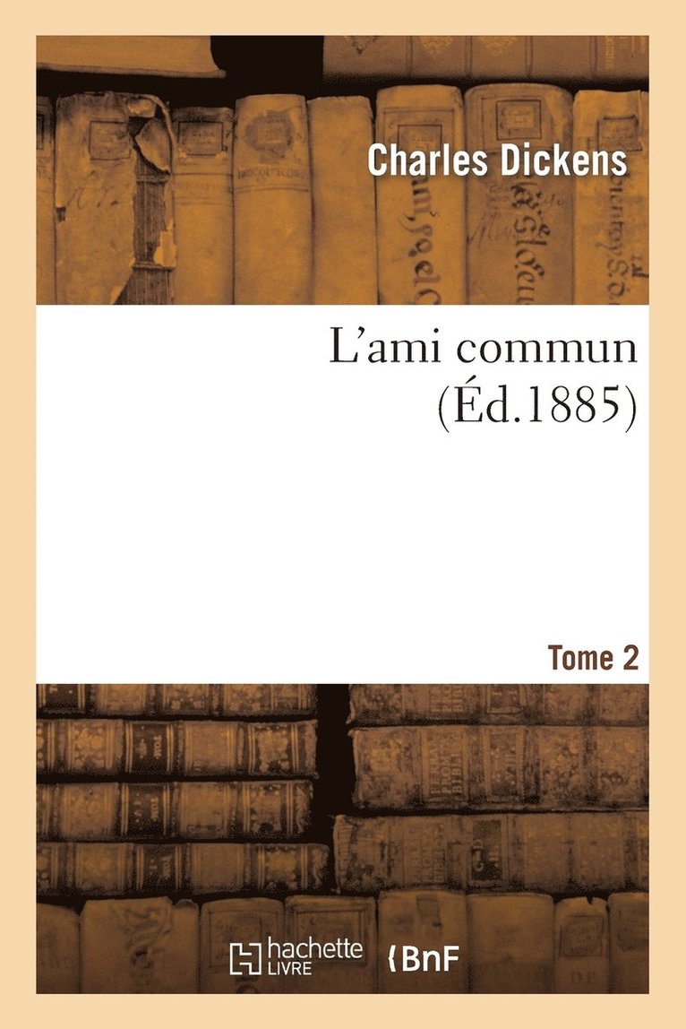 L'Ami Commun.Tome 2 1