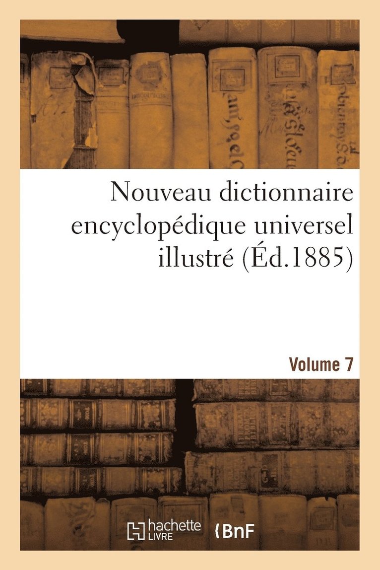Nouveau Dictionnaire Encyclopédique Universel Illustré. Vol. 7, Atlas