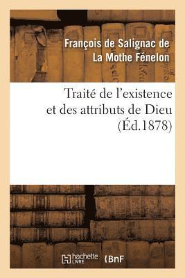 François de Fénelon, LA MOTHE FENELON-F - Traité de l'Existence Et Des Attributs de Dieu, Häftad