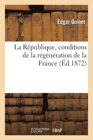 bokomslag République, Conditions de la Régénération de la France