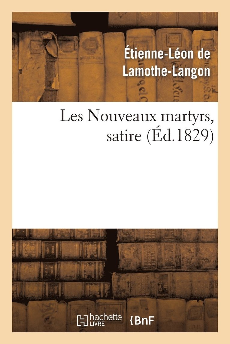 Les Nouveaux Martyrs, Satire 1