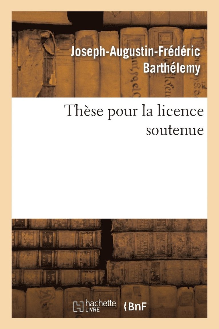 Jean-Jacques Barthélemy, BARTHELEMY J J - Thèse Pour La License Soutenue, Häftad