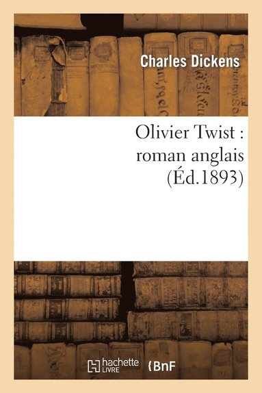 bokomslag Olivier Twist: Roman Anglais