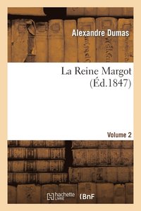 bokomslag La Reine Margot.Volume 2