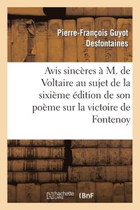 bokomslag Avis Sinceres A M. de Voltaire Au Sujet de la 6eme Edition de Son Poeme Sur La Victoire de Fontenoy