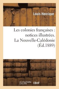 bokomslag Les Colonies Franaises: Notices Illustres. La Nouvelle-Caldonie