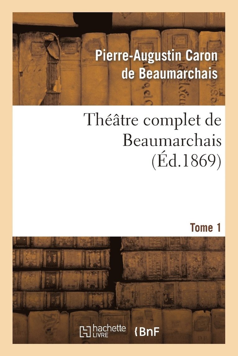 Théâtre Complet de Beaumarchais. T. 1 1