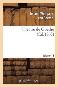 bokomslag Thtre de Goethe.Volume 1