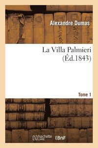 bokomslag La Villa Palmieri. T. 1