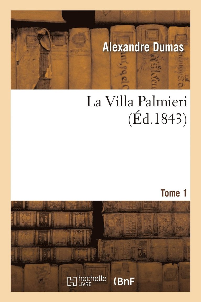 La Villa Palmieri. T. 1 1