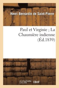 bokomslag Paul Et Virginie La Chaumire Indienne (d.1839)