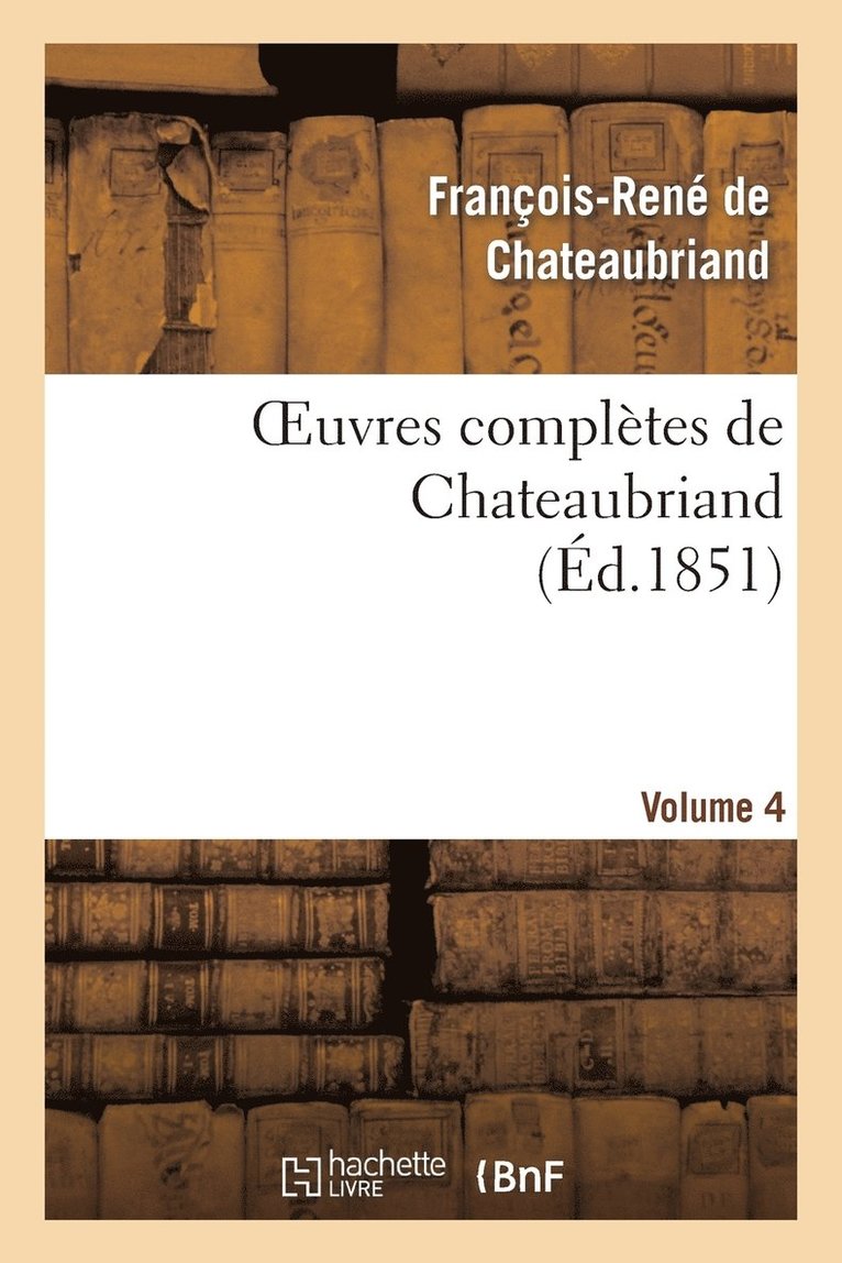 Oeuvres Complètes de Chateaubriand. Volume 04