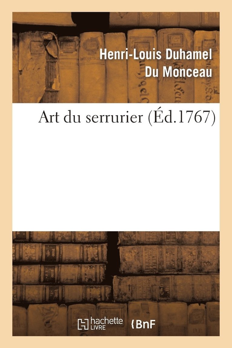 Henri-Louis Duhamel Du Monceau, DUHAMEL DU MONCEAU H L - Art Du Serrurier., Häftad
