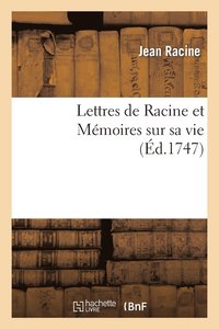 bokomslag Lettres de Racine Et Mmoires Sur Sa Vie