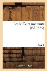 bokomslag Les Mille Et Une Nuits. Tome 2