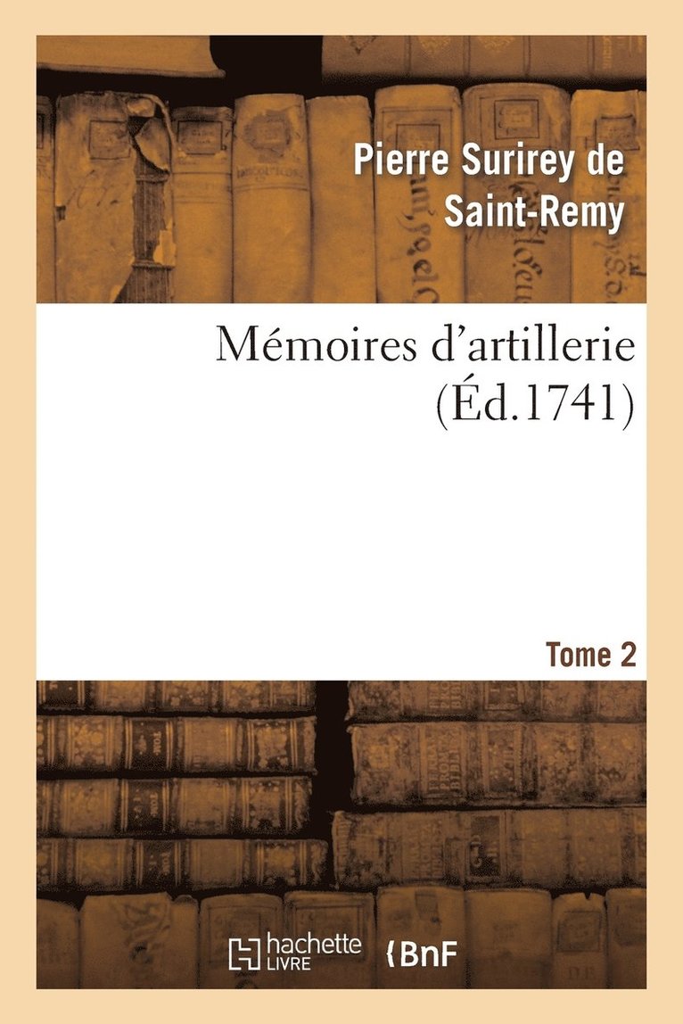 Mmoires d'Artillerie. Tome 2 1