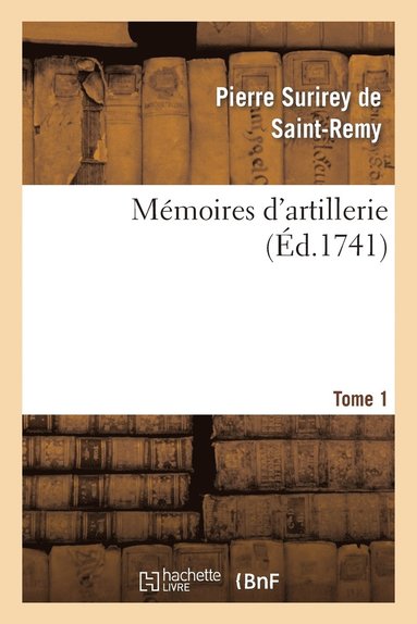 bokomslag Mmoires d'Artillerie. Tome 1