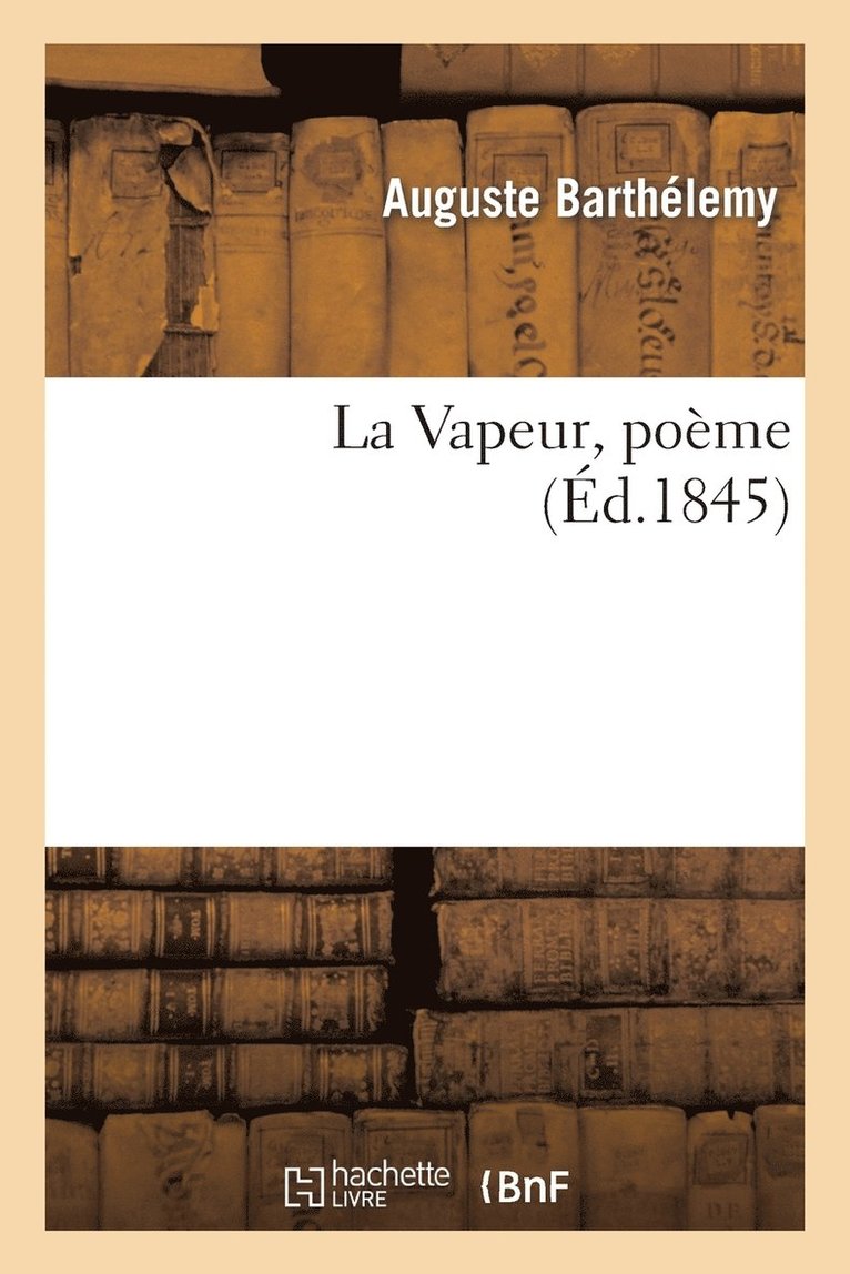 La Vapeur, Pome 1