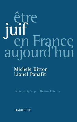 Lionel Panafit, Michèle Bitton - être juif en France aujourd'hui, Häftad