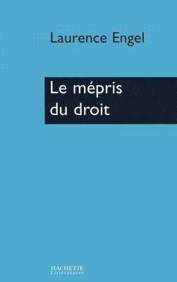 Laurence Engel - Le mépris du droit, Häftad