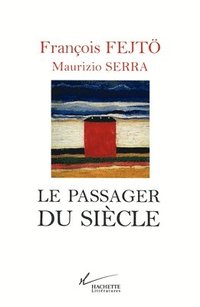 bokomslag Le passager du siècle