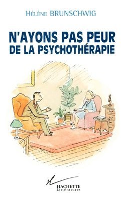 bokomslag N'ayons pas peur de la psychothérapie