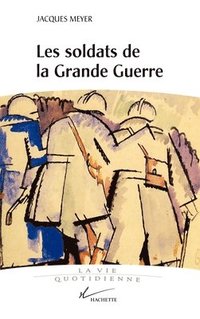 bokomslag Les soldats de la Grande Guerre