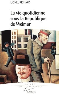 Lionel Richard - La vie quotidienne sous la république de Weimar, Häftad
