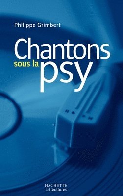 Philippe Grimbert - Chantons sous la psy, Häftad
