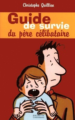 bokomslag Le guide de survie du père célibataire