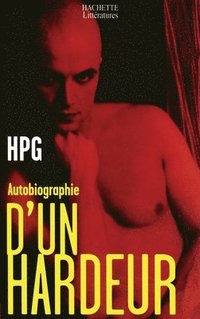 bokomslag Autobiographie d'un hardeur