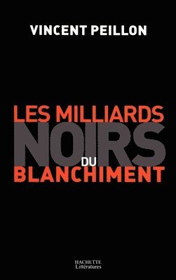 bokomslag Les milliards noirs du blanchiment