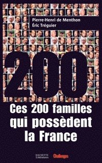 bokomslag Ces 200 familles qui possèdent la France