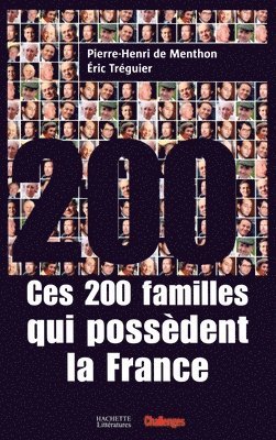 bokomslag Ces 200 familles qui possèdent la France