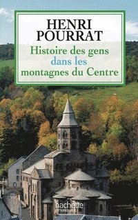 bokomslag Histoire des gens dans les montagnes du Centre