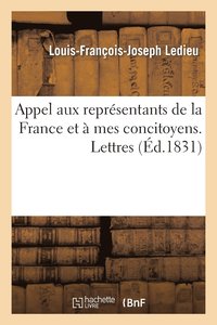 bokomslag Appel Aux Representants de la France Et A Mes Concitoyens. Lettres de Louis Le Dieu
