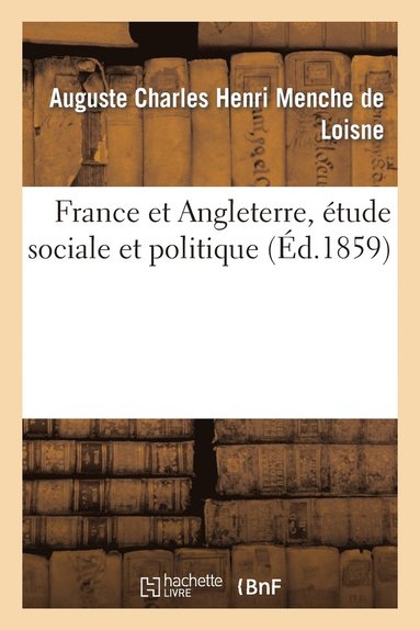 bokomslag France Et Angleterre, tude Sociale Et Politique