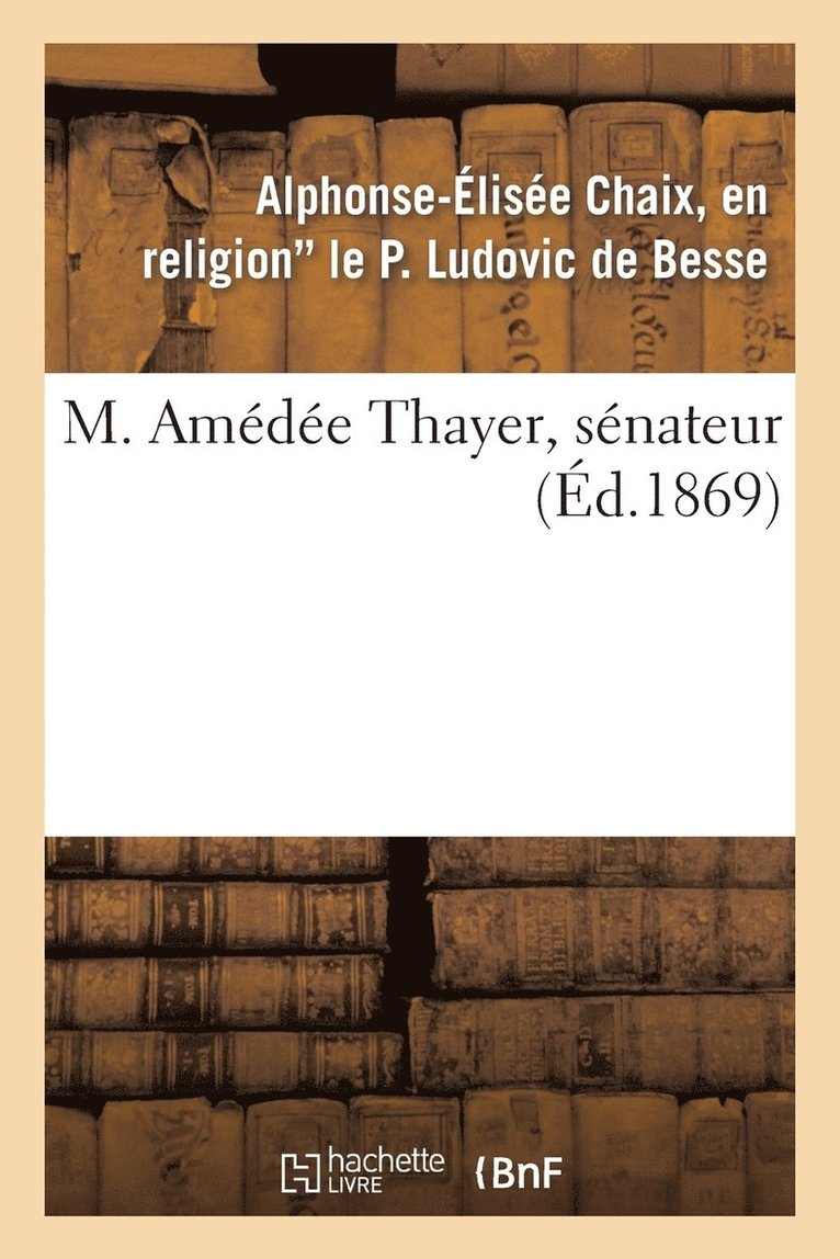 M. Amedee Thayer, Senateur 1