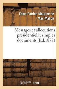 bokomslag Messages Et Allocutions Prsidentiels: Simples Documents