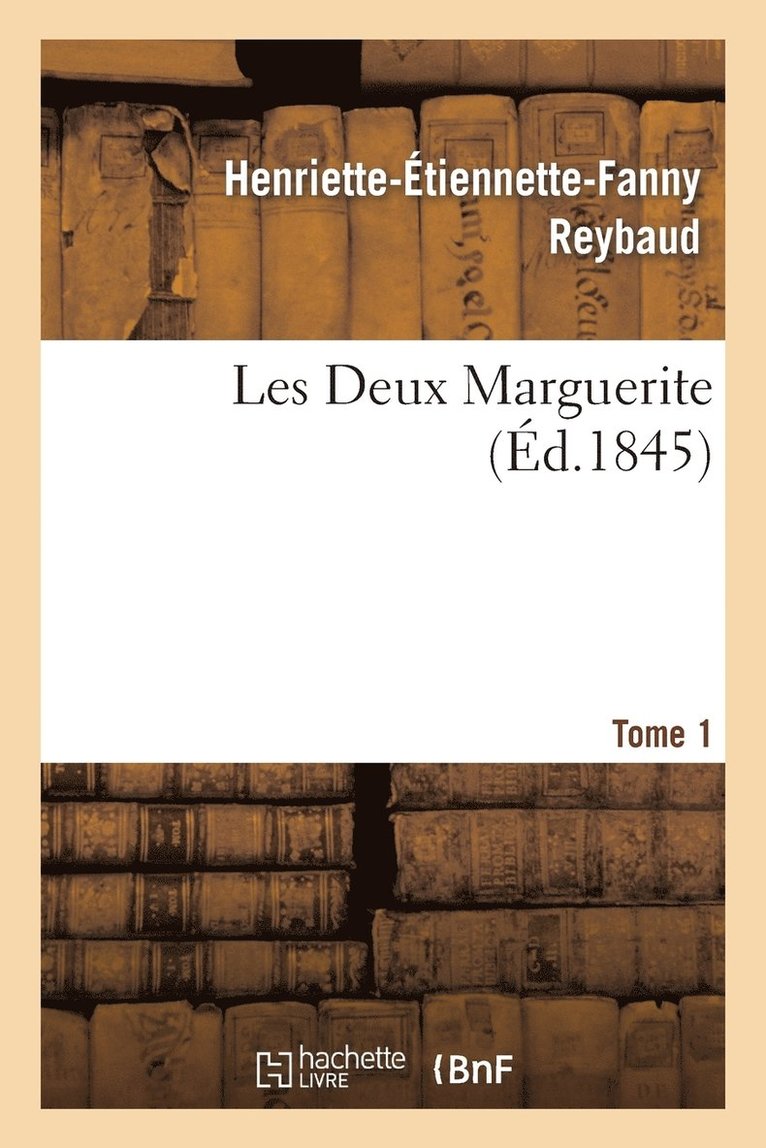 Les Deux Marguerite. Tome 1 1