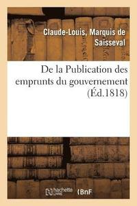 bokomslag de la Publication Des Emprunts Du Gouvernement