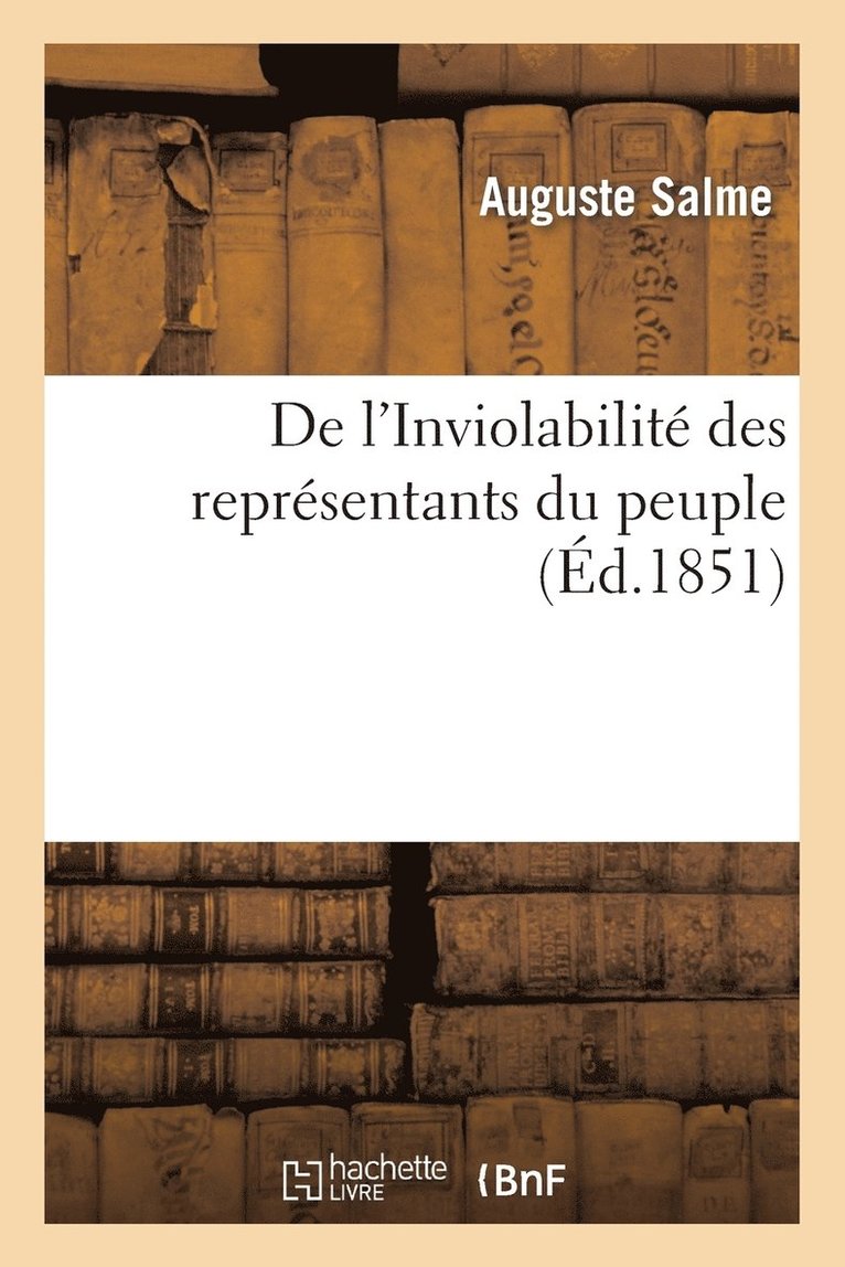 de l'Inviolabilite Des Representants Du Peuple 1