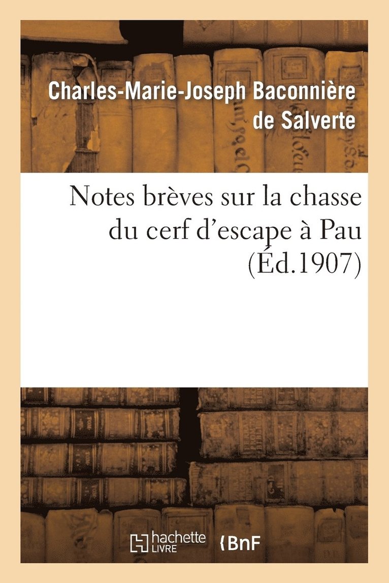 Notes Breves Sur La Chasse Du Cerf d'Escape A Pau 1