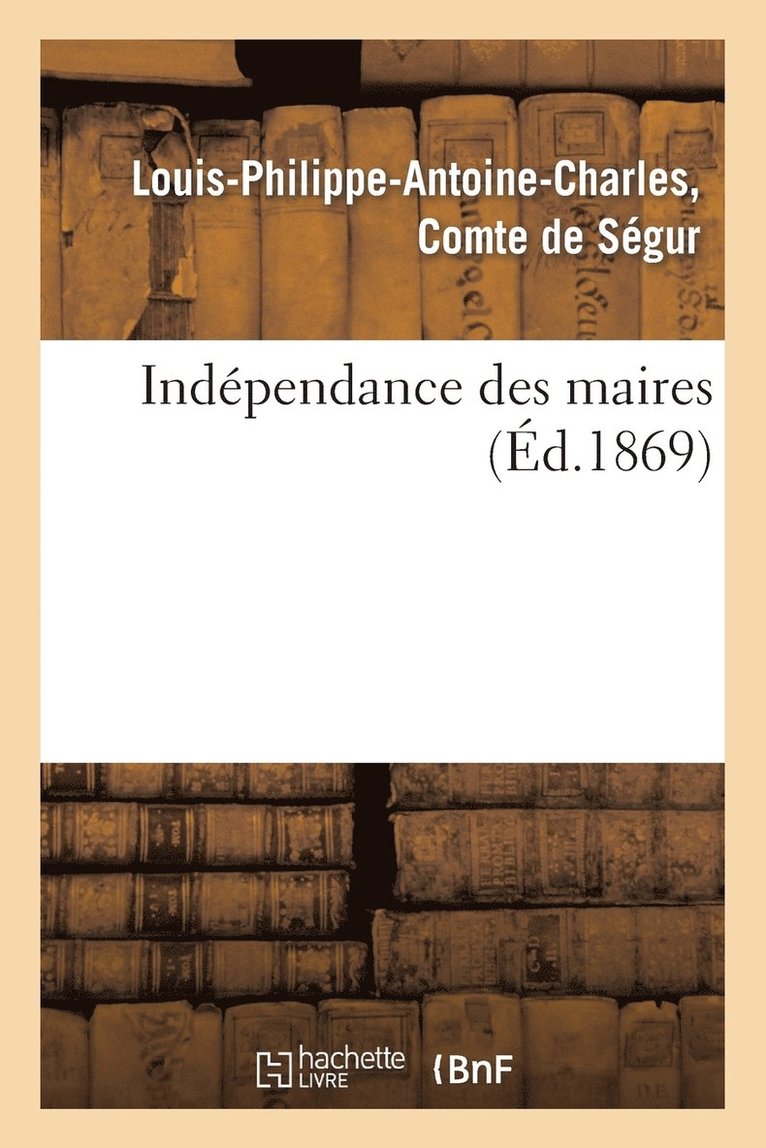 de Ségur, DE SEGUR-L-P-A-C - Indépendance Des Maires, Häftad