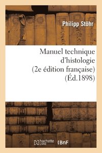 bokomslag Manuel Technique d'Histologie (2e dition Franaise)