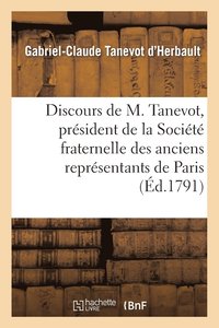 bokomslag Discours de M. Tanevot, President de la Societe Fraternelle Des Anciens Representans